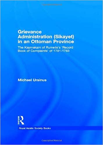 Grievance Administration (Sikayet) in an Ottoman Province