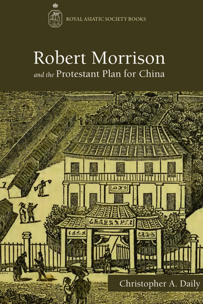 Robert Morrison and a Protestant Plan for China