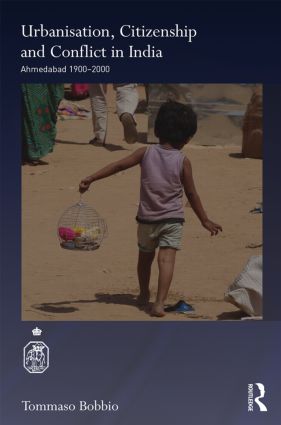 Urbanisation, Citizenship and Conflict in India